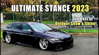 ULTIMATE STANCE 2023 OUTDOOR SHOW AND SHINE [upl. by Oca]