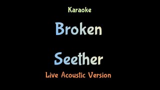 Karaoke Broken  Seether Acoustic Version [upl. by Akirat10]