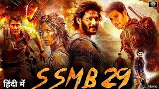 SSMB29 2024  Mahesh BabuTamanna Bhatiya  Latest South Indian Hindi Dubbed Full Action Movie 2024 [upl. by Rebekkah]