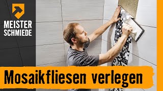 Mosaikfliesen verlegen  HORNBACH Meisterschmiede [upl. by Aenahs]