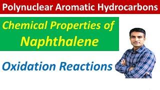 Chemical Properties of Naphthalene  Oxidation reactions  Dr Bharat Baria [upl. by Arelus]