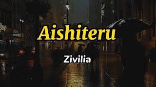 lyrics Zivilia  Aishiteru lirik [upl. by Akived]