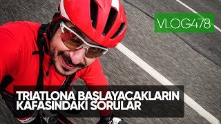 Triatlona başlayacakların kafasındaki sorular  Asla Durma Vlog478 [upl. by Enidanreb]