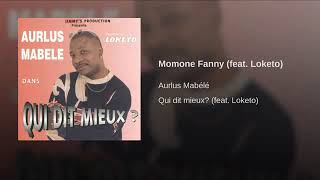 Aurlus Mabele Momone Fanny feat Loketo [upl. by Attenna]