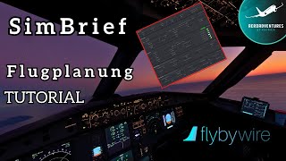 Flugplanung leicht gemacht SimBrief Tutorial für Anfänger [upl. by Marsiella]