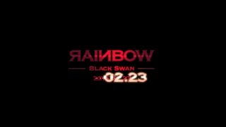 Rainbow레인보우  Black Swan MV Trailer [upl. by Ynnij540]