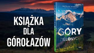 Moja książka quotGóry dla zielonychquot  informacja [upl. by Spooner773]