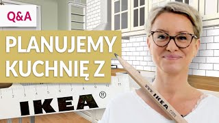 PLANUJEMY KUCHNIĘ Z IKEA Odpowiedzi na najczęstsze pytania [upl. by Auqeenwahs525]