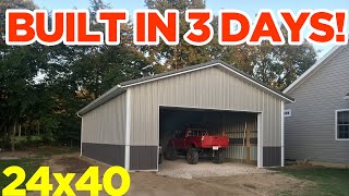 24x40 Pole Barn Garage Build  3 Days Start to Finish [upl. by Anelrad]