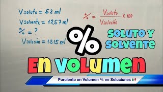 Porcentaje en VOLUMEN vv de Soluciones soluto y solvente [upl. by Bancroft]