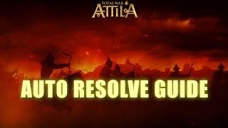 Auto Resolve Guide  Total War Attila [upl. by Acira]