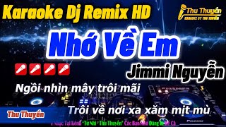 Karaoke Nhớ Về Em Remix Tone Nam Hay Nhất [upl. by Cassaundra]