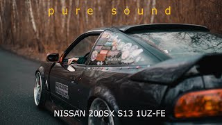 PURE SOUND  V8 Nissan 200sx S13 1uzfe  4K [upl. by Dhar882]