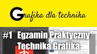 1 Egzamin Praktyczny Technik Grafiki i Poligrafii Cyfrowej  kwalifikacja 1  PGF04 AU54 A54 [upl. by Mychal]