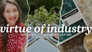 Week 8 Virtue of Industry  Timeless Truth for Modern Women [upl. by Cadmann]