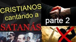 👹👹CANTÁNDOLE A SATANÁS CANCIONES CRISTIANAS QUE PARECEN SATANICAS PARTE 2 [upl. by Ecyal571]