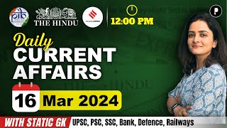 16 March Current Affairs 2024  Daily Current Affairs  Current Affairs Today [upl. by Ansela180]