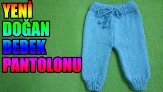 YENİ DOĞAN BEBEK PANTOLONU  ÖRGÜ MODELLERİ [upl. by Vyner]