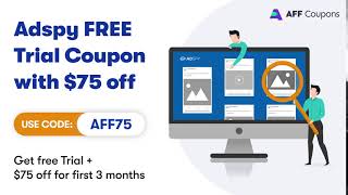 Adspy 75 FREE Trial  Coupon Code  No1 Facebook Ads Spy Tool Affcoupons [upl. by Iatnohs]