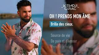 Kendji Girac  Oh  Prends mon âme Lyrics Vidéo [upl. by Kenta]