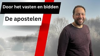 Door het vasten en bidden  aflevering 7  De apostelen [upl. by Nirihs]