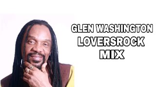 Glen Washington Loversrock Mix [upl. by Nomannic357]