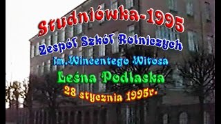 STUDNIÓWKA1995Zespół Szkół RolniczychLeśna Podlaska [upl. by Lambrecht]