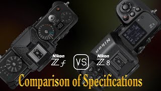 Nikon Zf vs Nikon Z8 A Comparison of Specifications [upl. by Latsirc]