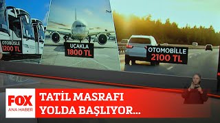 Tatil masrafı yolda başlıyor… 23 Haziran 2022 Gülbin Tosun ile FOX Ana Haber [upl. by Kowatch]