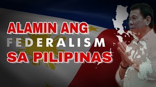 ALAMIN ANG KAGANDAHAN NG FEDERALISMO SA PILIPINAS [upl. by Anirrok]