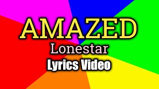 Amazed Lyrics Video  Lonestar [upl. by Niwdla]