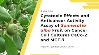 Cytotoxic Effects and Anticancer Activity Assay of Sonneratia alba Fruit on Cancer Cell [upl. by Tade]