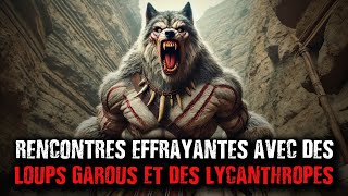 Rencontres Effrayantes Avec Des LOUPS GAROUS et des LYCANTHROPES Creepypasta COMPILATION [upl. by Allit]