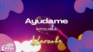 Intocable  Ayúdame Versión Karaoke [upl. by Kirstyn]