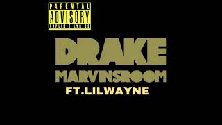 Drake  Marvins Room Remix ft Lil Wayne [upl. by Rosario]