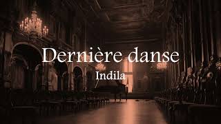 Indila  Dernière Danse Full Lyrics [upl. by Ahsa574]