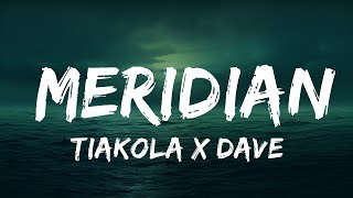 Tiakola x Dave  Meridian Lyrics  25 Min [upl. by Nafis]