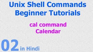 02  Unix  Linux Shell  Calender  Month  Year  Cal Command with Option  Hindi [upl. by Acinnej]