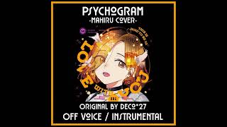 Psychogram サイコグラム  Mahiru Cover  Off Voice  MILGRAM [upl. by Ratha]