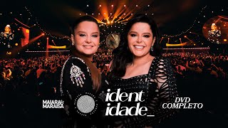 Maiara e Maraisa  Identidade DVD Completo [upl. by Hound]