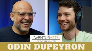 AventurArte 25  Odin Dupeyron  Escritor Actor Director y Productor [upl. by Honey755]