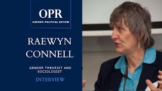 Raewyn Connell  Oxford Political Review [upl. by Lundell467]