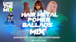 HAIR METAL POWER BALLADS 80s MIX [upl. by Anialam]