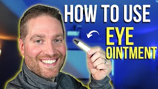 How To Put Eye Ointment In Your Eye  The Best Way To Use Eye Ointment [upl. by Oap]