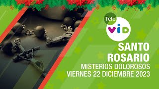 Santo Rosario de hoy Viernes 22 Diciembre de 2023 🎄📿 Misterios Dolorosos TeleVID SantoRosario [upl. by Liebermann165]