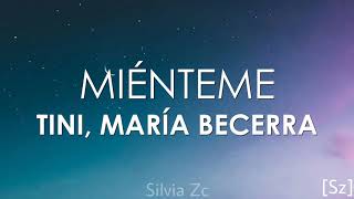 TINI María Becerra  Miénteme Letra [upl. by Yro]