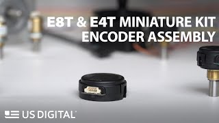 How to assemble the E8T amp E4T optical kit encoder  US Digital [upl. by Riegel343]