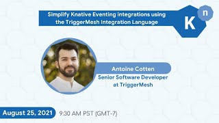 Knative August Meetup Simplify Knative Eventing integrations using TriggerMesh Language [upl. by Happ]