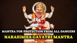 Narasimha Gayatri Mantra  Mantra For Protection From All Dangers  108 Times [upl. by Nylodnew]