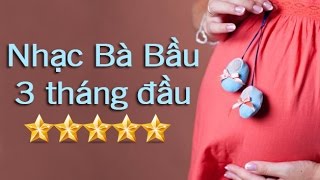 Nhạc bà bầu 3 tháng đầu giúp mẹ bầu thư giãn thoải mái  Phần 2 GiupMecom [upl. by Esiuol791]